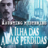 Jogo Haunting Mysteries: A Ilha das Almas Perdidas