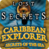 Jogo Lost Secrets: Caribbean Explorer Secrets of the Sea