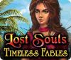 Jogo Lost Souls: Timeless Fables