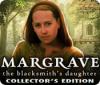 Jogo Margrave: The Blacksmith's Daughter Collector's Edition