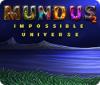 Jogo Mundus: Impossible Universe 2