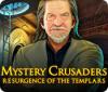 Jogo Mystery Crusaders: Resurgence of the Templars