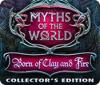 Jogo Myths of the World: Born of Clay and Fire Collector's Edition