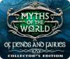 Jogo Myths of the World: Of Fiends and Fairies Collector's Edition