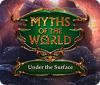 Jogo Myths of the World: Under the Surface