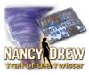 Jogo Nancy Drew: Trail of the Twister