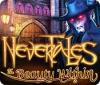 Jogo Nevertales: The Beauty Within
