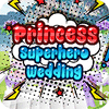 Jogo Princess Superhero Wedding