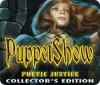 Jogo PuppetShow: Poetic Justice Collector's Edition