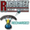 Ricochet: Recharged game