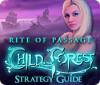 Jogo Rite of Passage: Child of the Forest Strategy Guide