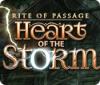 Jogo Rite of Passage: Heart of the Storm