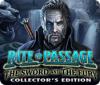 Jogo Rite of Passage: The Sword and the Fury Collector's Edition