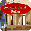 Jogo Romantic Trend Ruffles