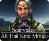 Jogo Scarytales: All Hail King Mongo