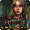 Jogo Shadow Wolf Mysteries: A Maldição da Família