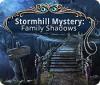 Jogo Stormhill Mystery: Family Shadows