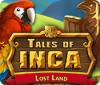 Jogo Tales of Inca: Lost Land