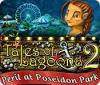 Jogo Tales of Lagoona 2: Peril at Poseidon Park
