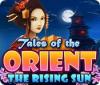 Jogo Tales of the Orient: The Rising Sun