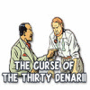 Jogo The Curse of the Thirty Denarii