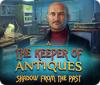 Jogo The Keeper of Antiques: Shadows From the Past