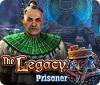 Jogo The Legacy: Prisoner