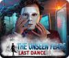 Jogo The Unseen Fears: Last Dance