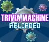 Jogo Trivia Machine Reloaded