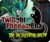 Jogo Twilight Phenomena: The Incredible Show
