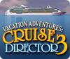 Jogo Vacation Adventures: Cruise Director 3