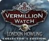 Jogo Vermillion Watch: London Howling Collector's Edition