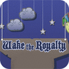 Jogo Wake The Royalty